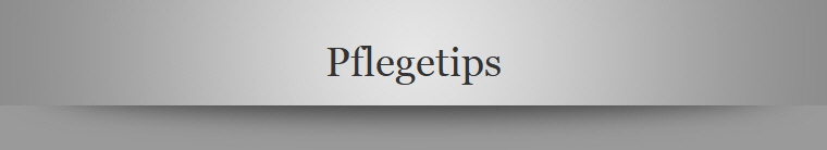 Pflegetips