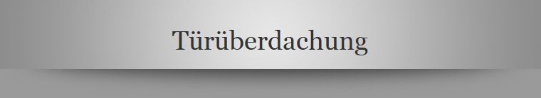 Trberdachung